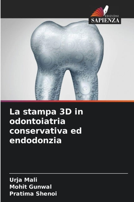 La stampa 3D in odontoiatria conservativa ed endodonzia Medicine