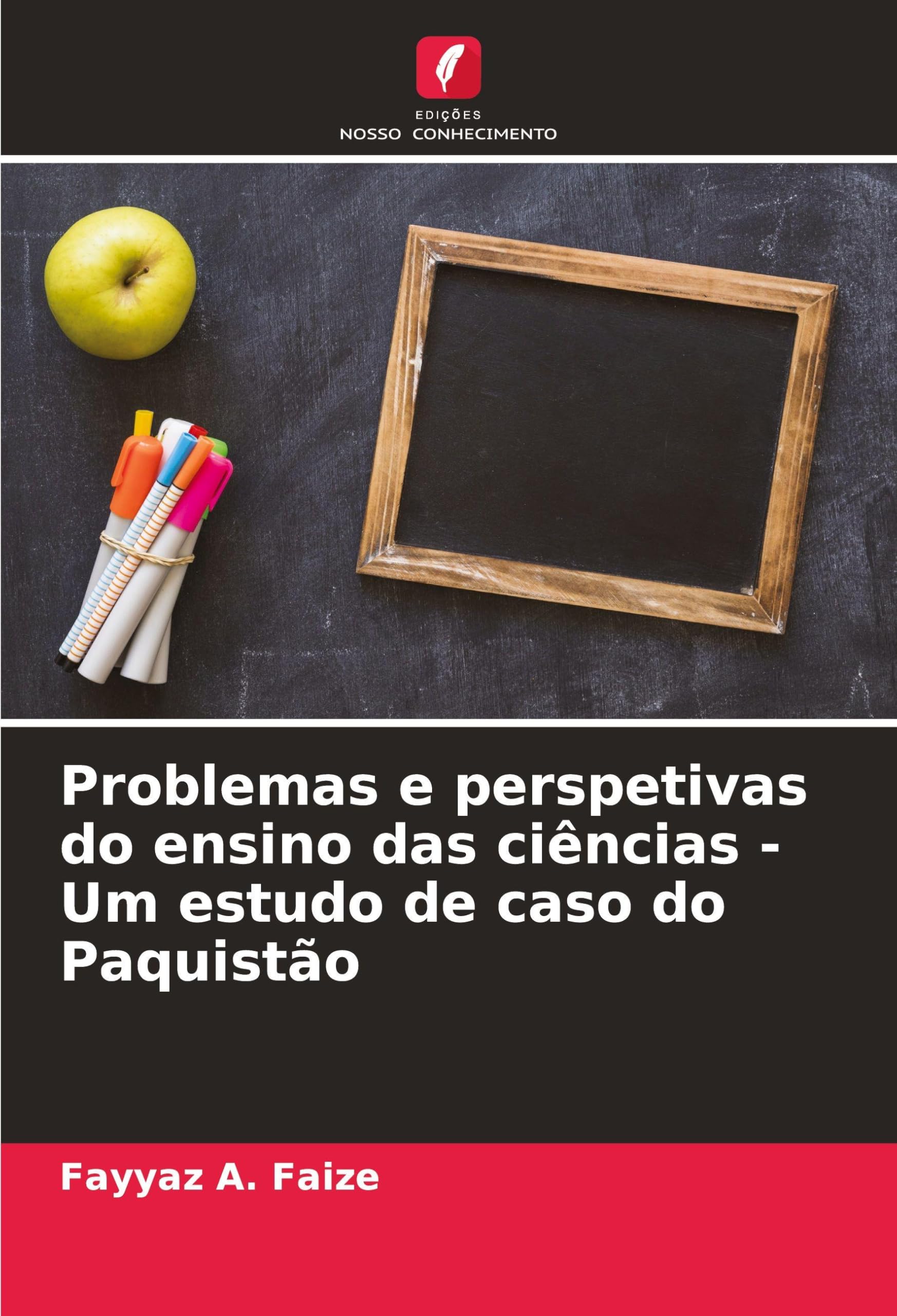 Problemas e perspetivas do ensino das ciências - Um estudo de caso do Paquistão Education & Training