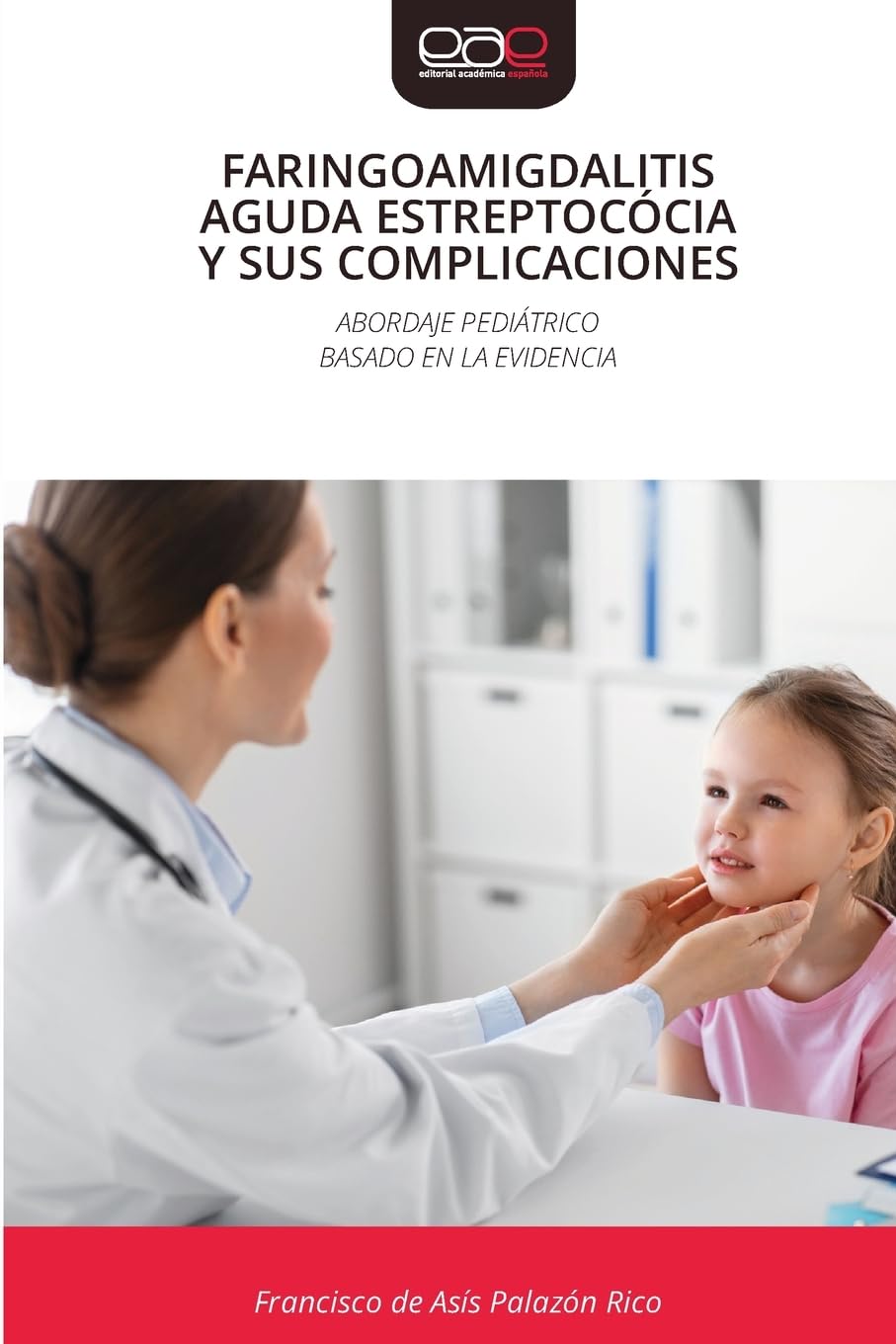 FARINGOAMIGDALITIS AGUDA ESTREPTOCÓCIA Y SUS COMPLICACIONES Medicine