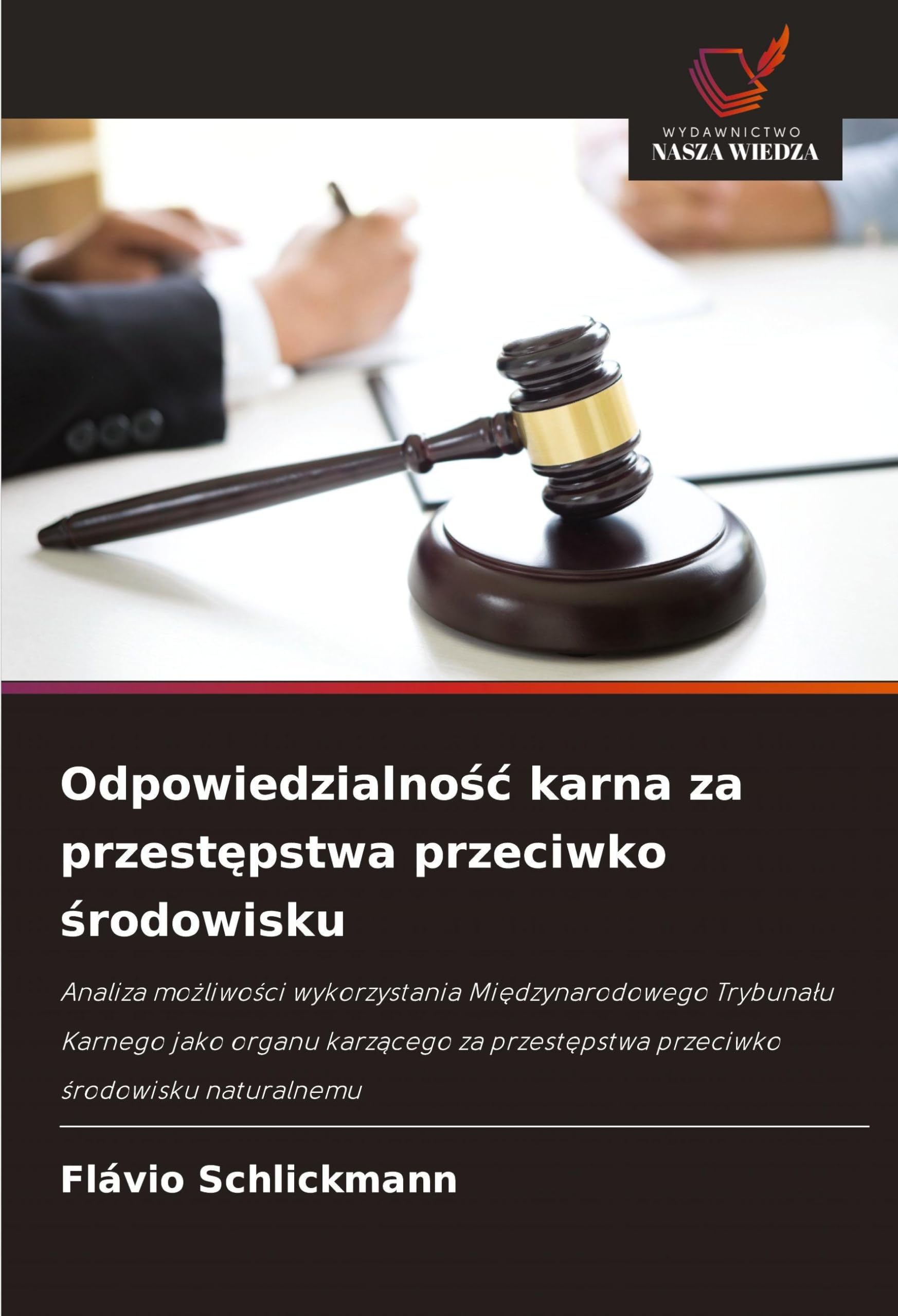 Odpowiedzialno¿¿ karna za przest¿pstwa przeciwko ¿rodowisku Law