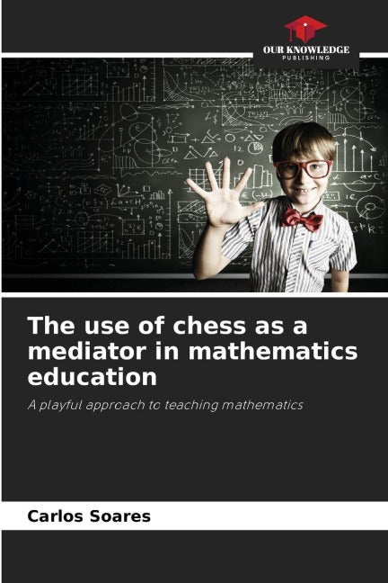 The use of chess as a mediator in mathematics education Business, Finance & Career
