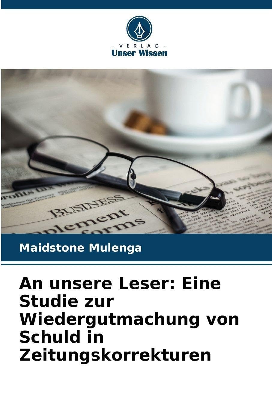 An unsere Leser: Eine Studie zur Wiedergutmachung von Schuld in Zeitungskorrekturen Law