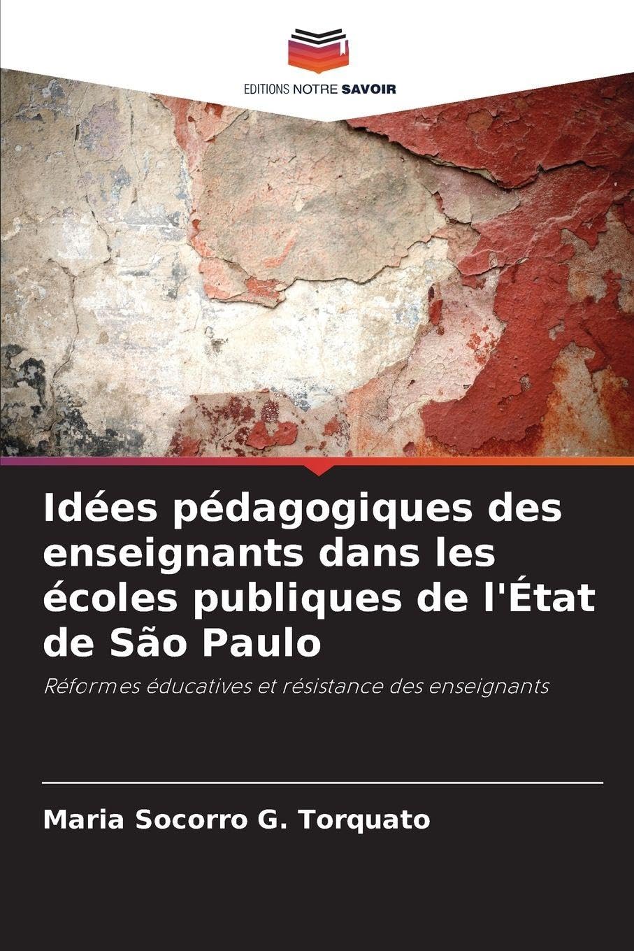 Idées pédagogiques des enseignants dans les écoles publiques de l'État de São Paulo Learning & Reference