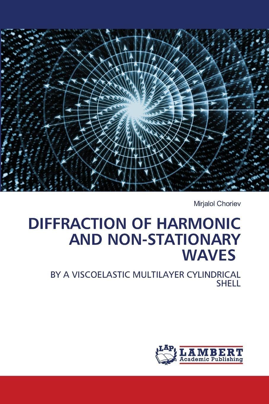 DIFFRACTION OF HARMONIC AND NON-STATIONARY WAVES Books