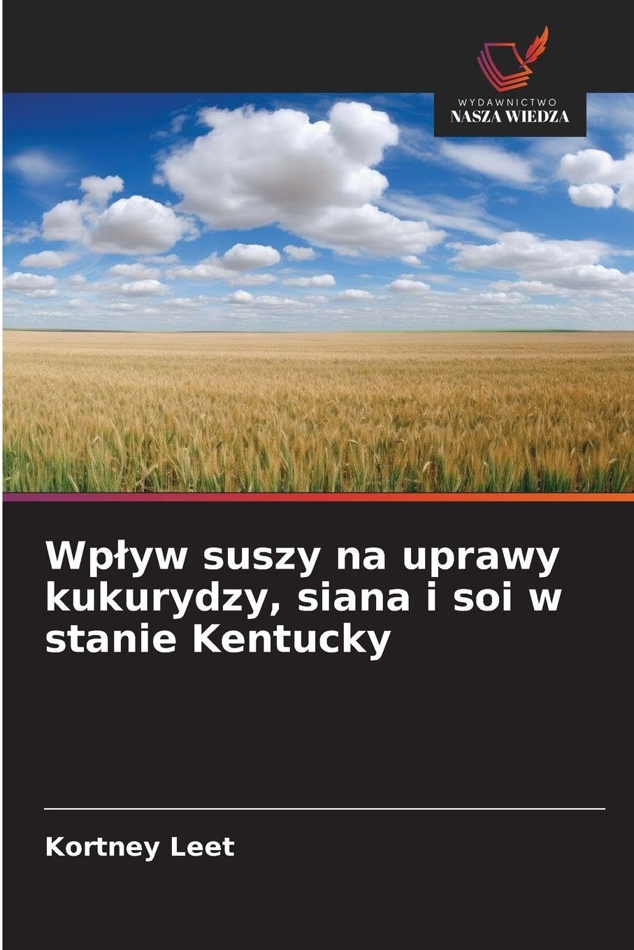 Wp¿yw suszy na uprawy kukurydzy, siana i soi w stanie Kentucky Geology & Geography