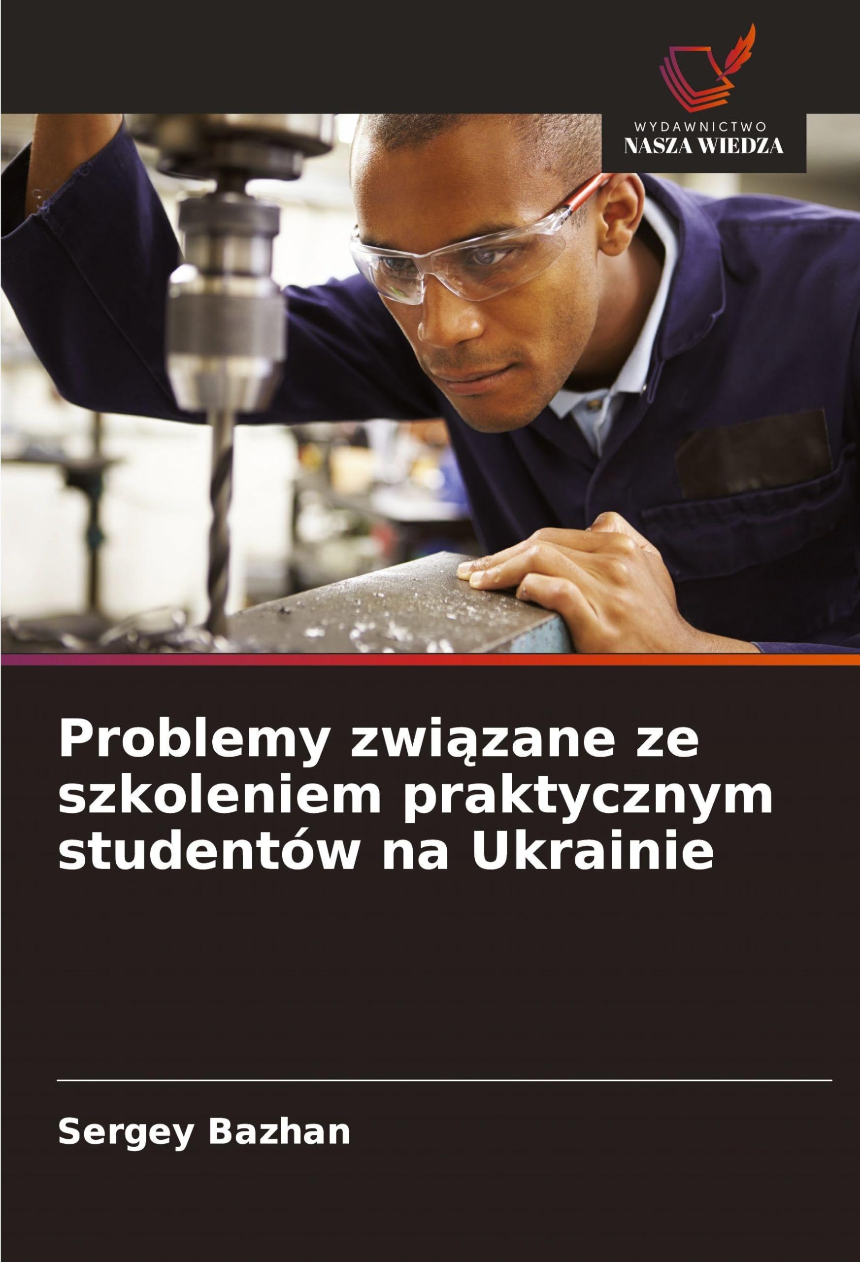Problemy zwi¿zane ze szkoleniem praktycznym studentów na Ukrainie Books