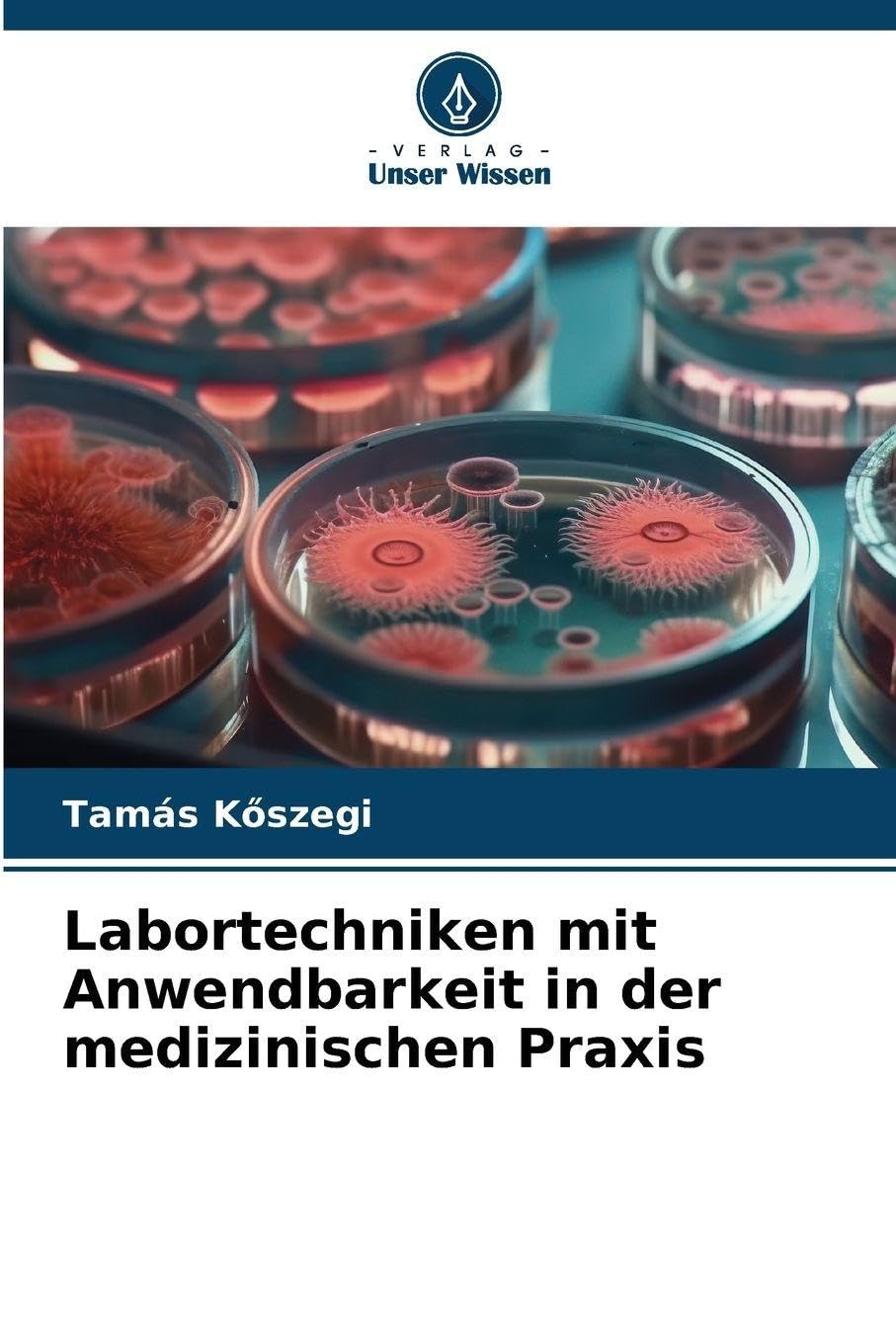 Labortechniken mit Anwendbarkeit in der medizinischen Praxis Medicine