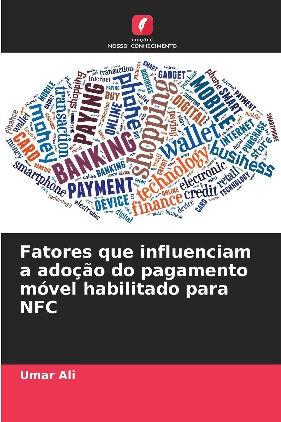 Fatores que influenciam a adoção do pagamento móvel habilitado para NFC Law