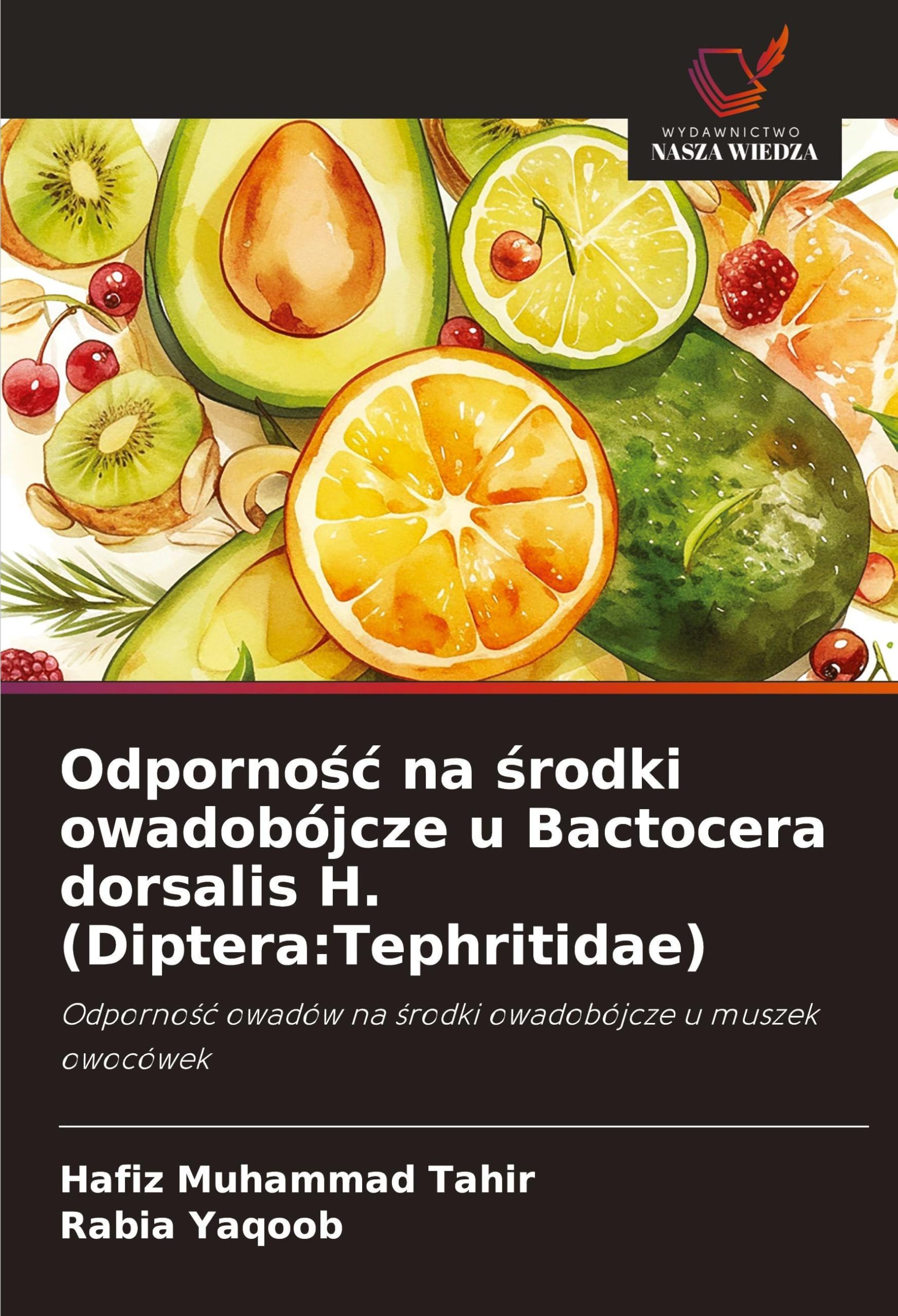 Odporno¿¿ na ¿rodki owadobójcze u Bactocera dorsalis H. (Diptera:Tephritidae) Law