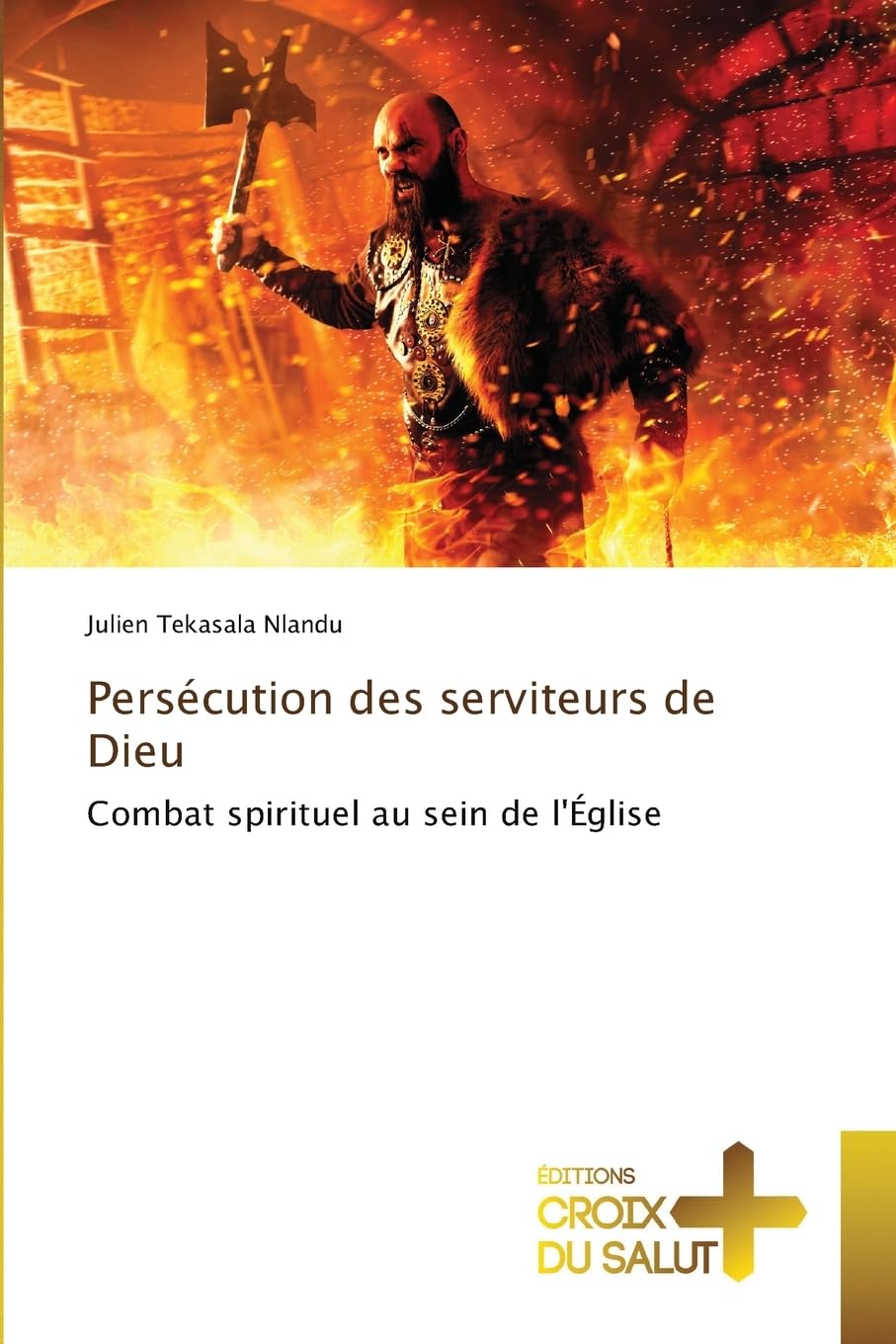 Persécution des serviteurs de Dieu Religion & Esotericism