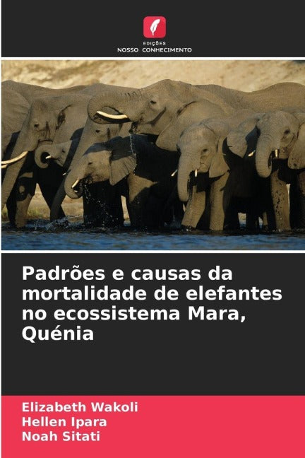 Padrões e causas da mortalidade de elefantes no ecossistema Mara, Quénia Natural Sciences