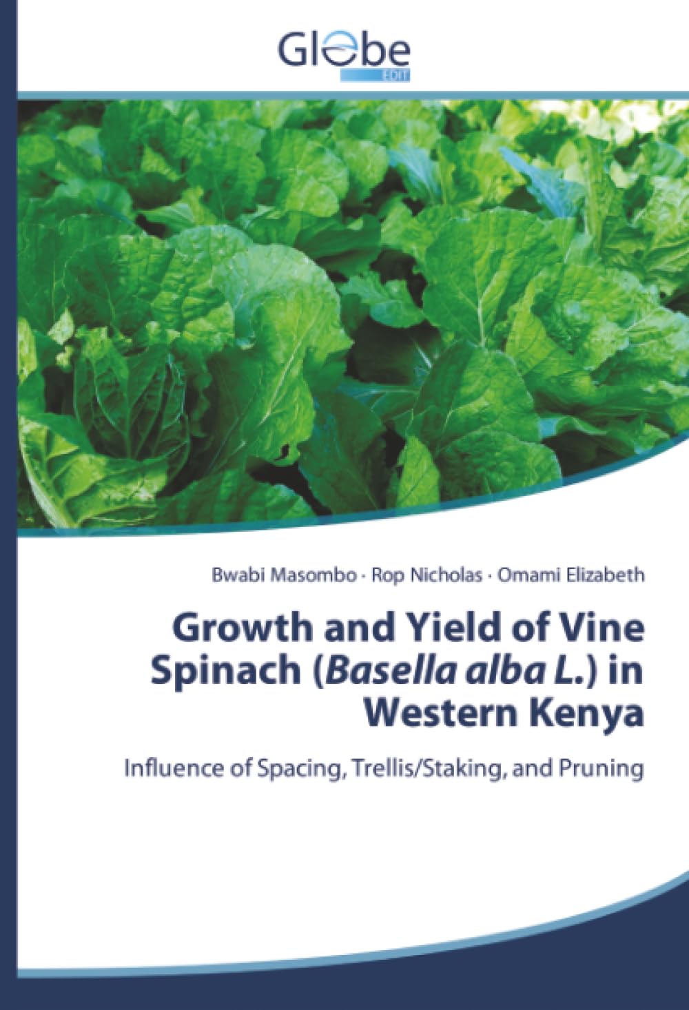 Growth and Yield of Vine Spinach (Basella alba L.) in Western Kenya Natural Sciences