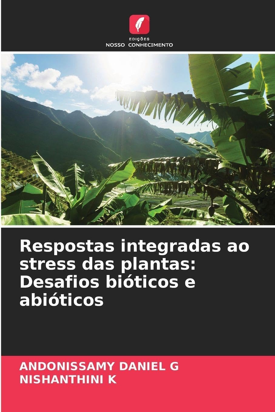 Respostas integradas ao stress das plantas: Desafios bióticos e abióticos Natural Sciences