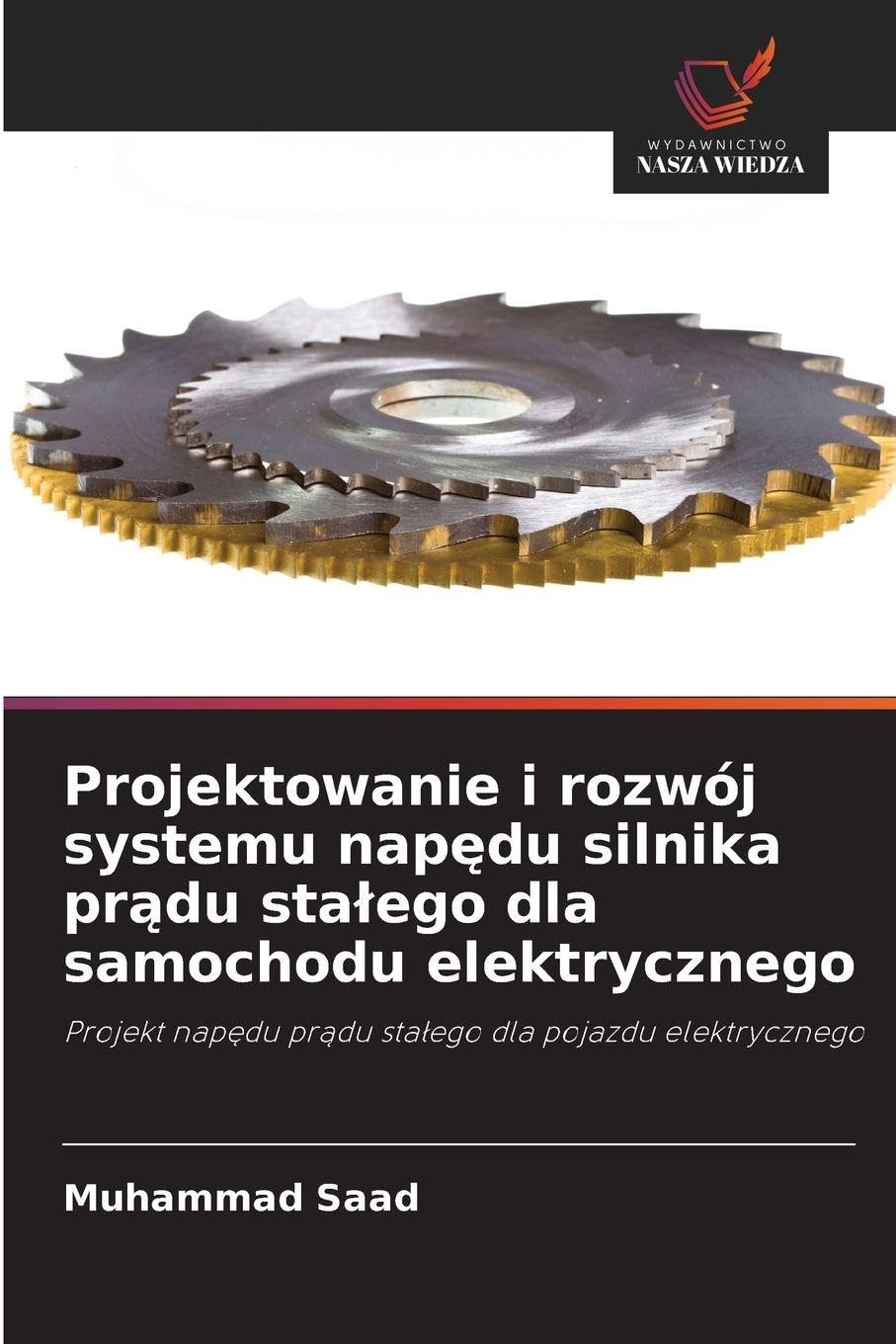 Projektowanie i rozwój systemu nap¿du silnika pr¿du sta¿ego dla samochodu elektrycznego Business & Technology