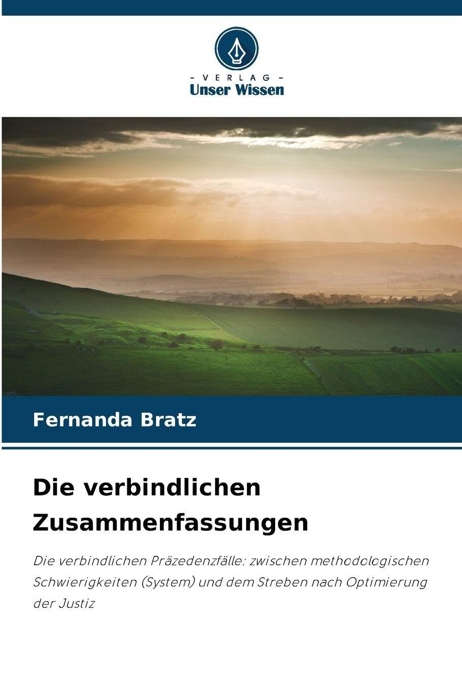 Die verbindlichen Zusammenfassungen Law