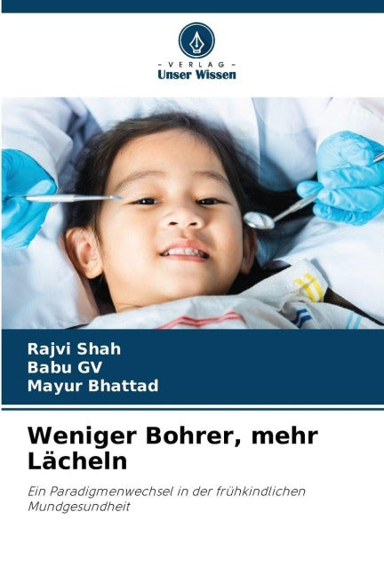 Weniger Bohrer, mehr Lächeln Medicine