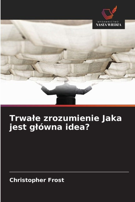 Trwa¿e zrozumienie Jaka jest g¿ówna idea? Business, Finance & Career