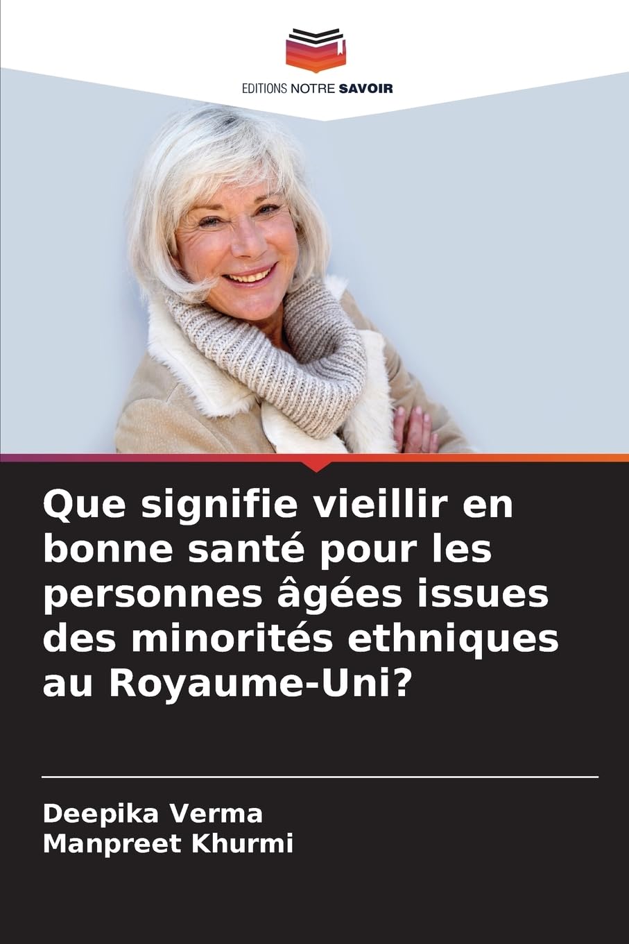 Que signifie vieillir en bonne santé pour les personnes âgées issues des minorités ethniques au Royaume-Uni? Law
