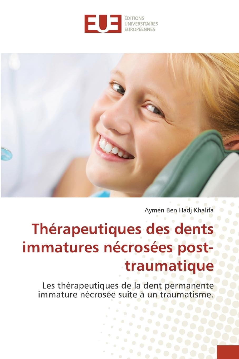 Thérapeutiques des dents immatures nécrosées post-traumatique book