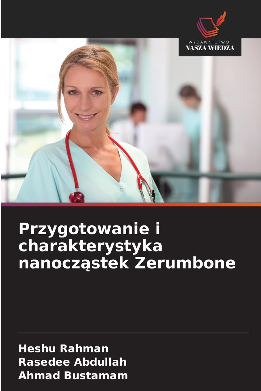Przygotowanie i charakterystyka nanocz¿stek Zerumbone Medicine