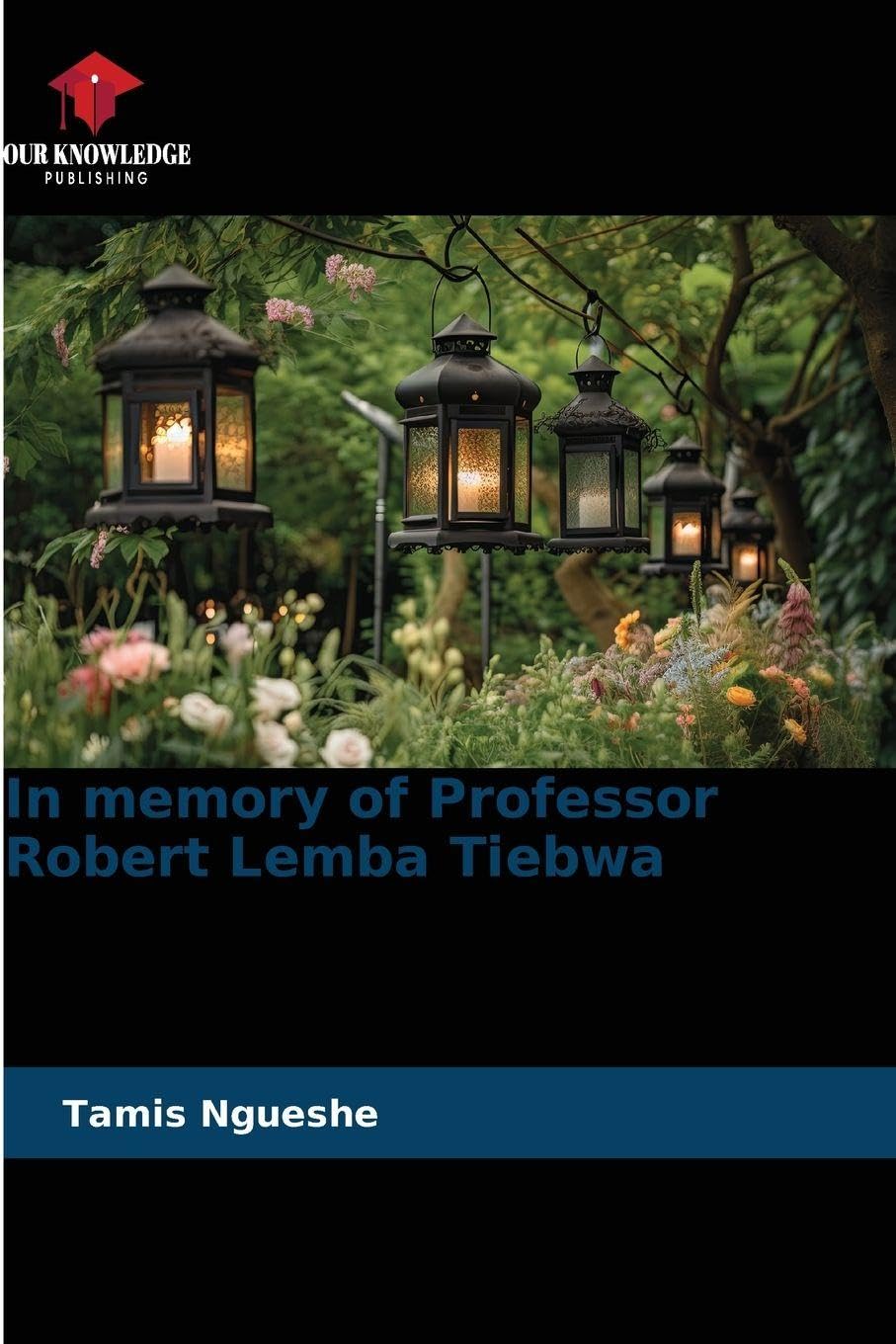 In memory of Professor Robert Lemba Tiebwa Philosophy