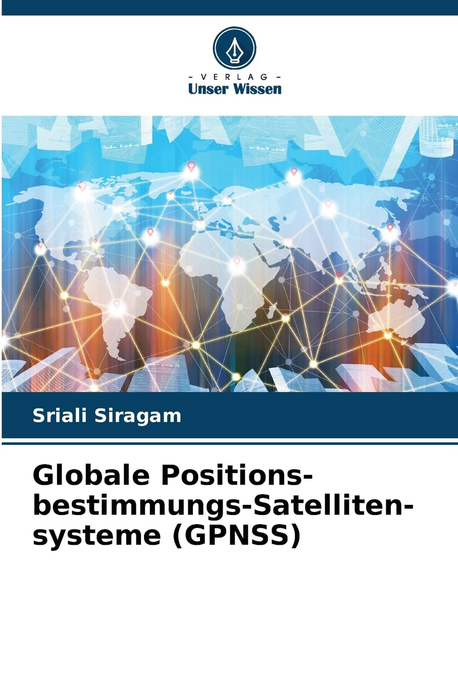 Globale Positions-bestimmungs-Satelliten-systeme (GPNSS) Business & Technology