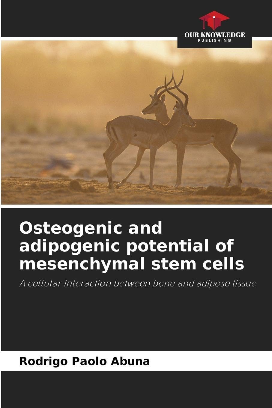 Osteogenic and adipogenic potential of mesenchymal stem cells Natural Sciences