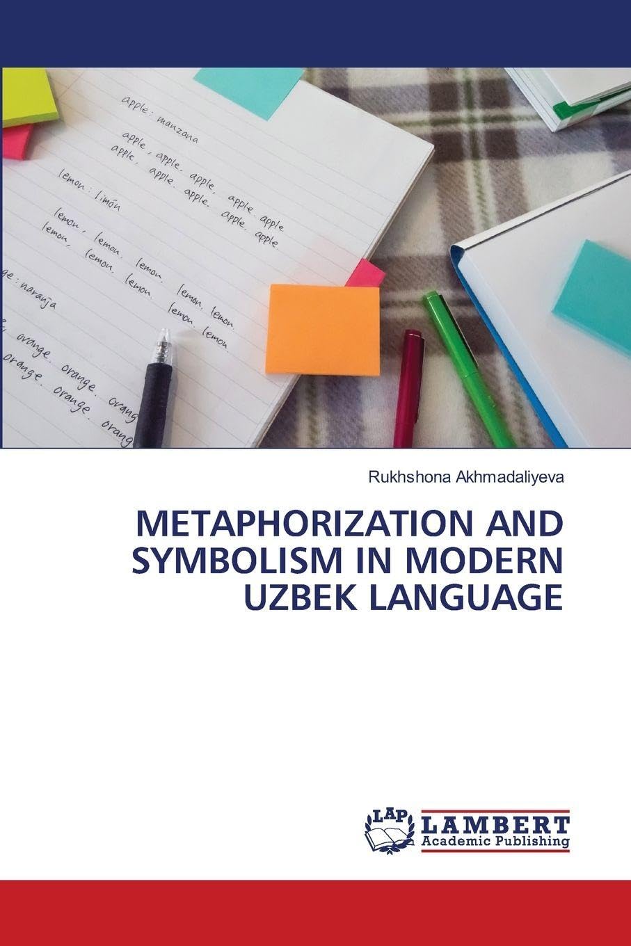 METAPHORIZATION AND SYMBOLISM IN MODERN UZBEK LANGUAGE Books