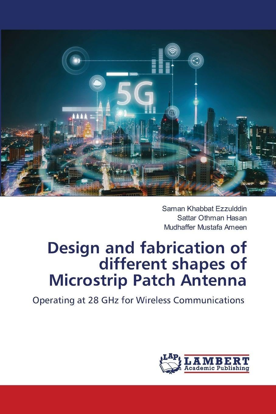 Design and fabrication of different shapes of Microstrip Patch Antenna Books