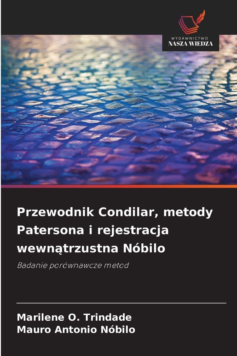 Przewodnik Condilar, metody Patersona i rejestracja wewn¿trzustna Nóbilo Medicine
