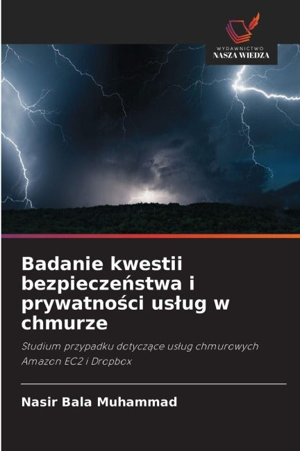 Badanie kwestii bezpiecze¿stwa i prywatno¿ci us¿ug w chmurze Computer Science