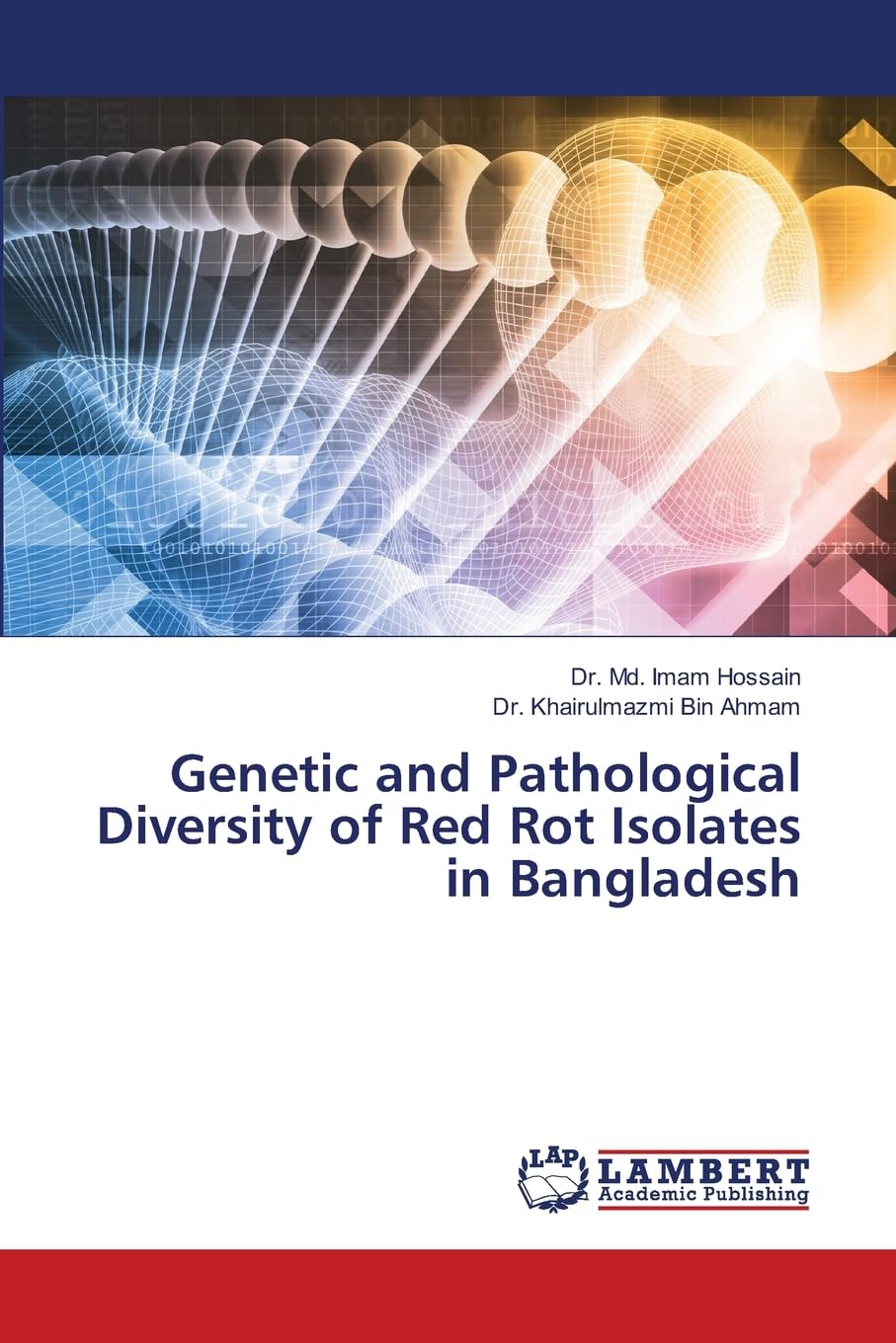 Genetic and Pathological Diversity of Red Rot Isolates in Bangladesh Natural Sciences