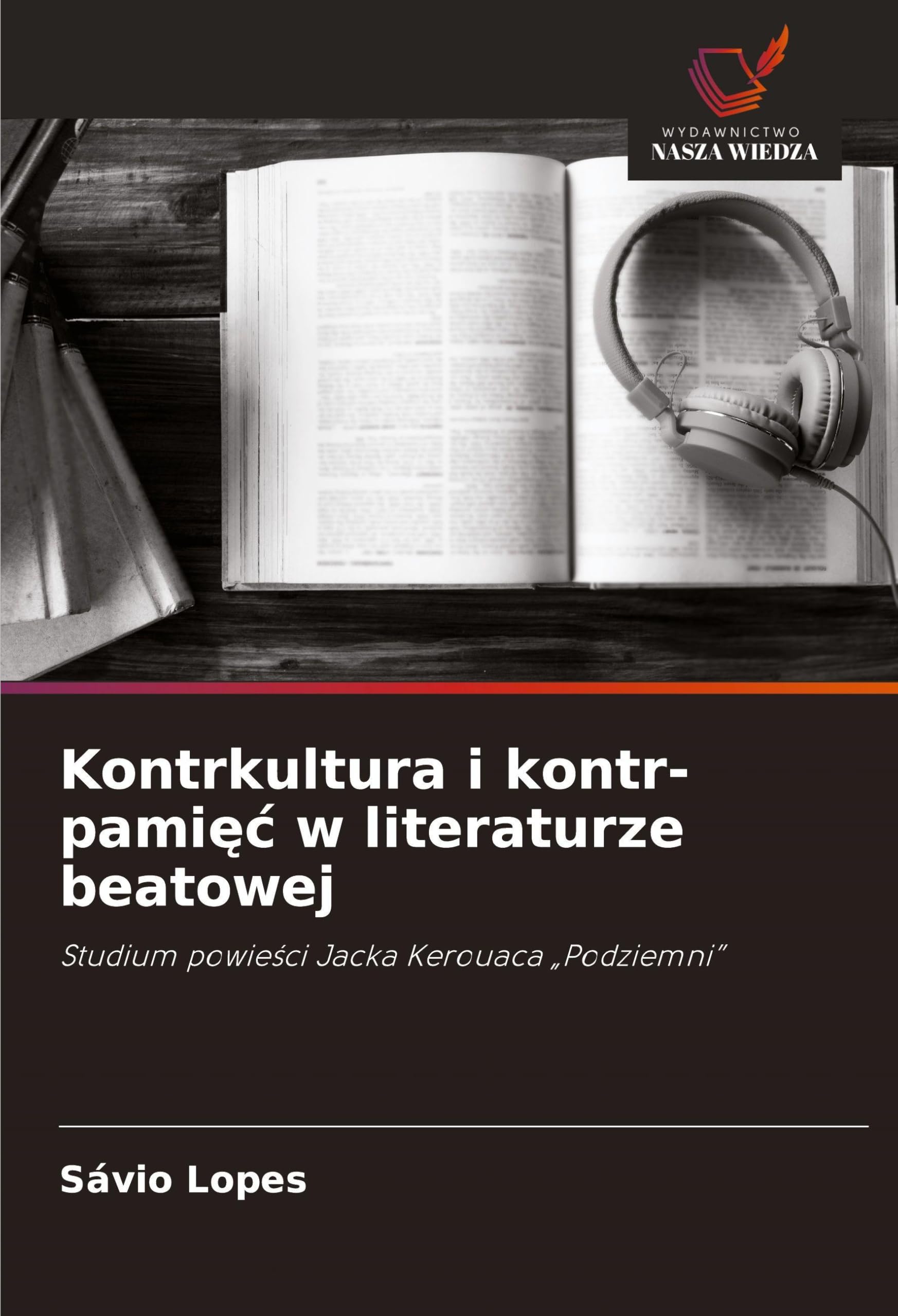 Kontrkultura i kontr-pami¿¿ w literaturze beatowej Books