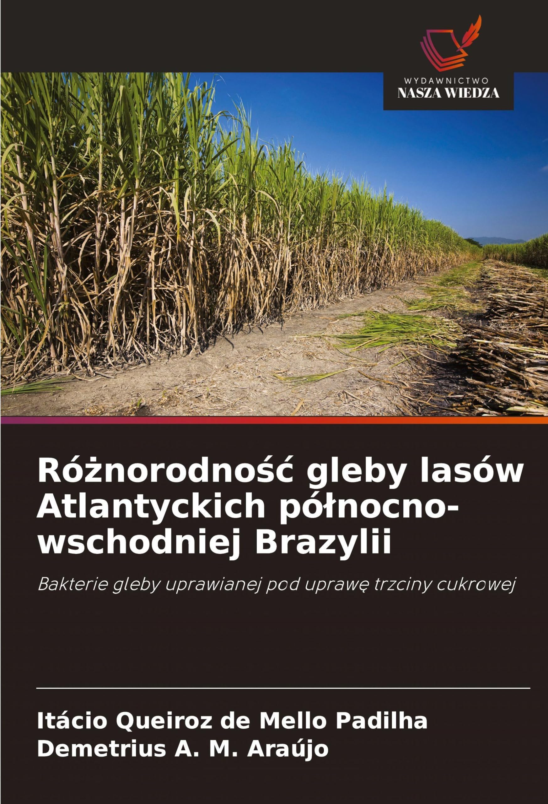 Ró¿norodno¿¿ gleby lasów Atlantyckich pó¿nocno-wschodniej Brazylii Natural Sciences