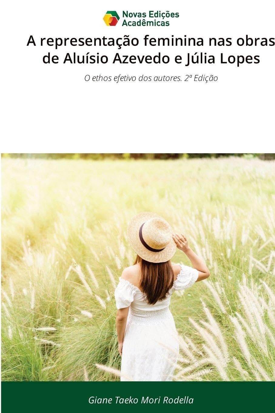 A representação feminina nas obras de Aluísio Azevedo e Júlia Lopes Social Sciences