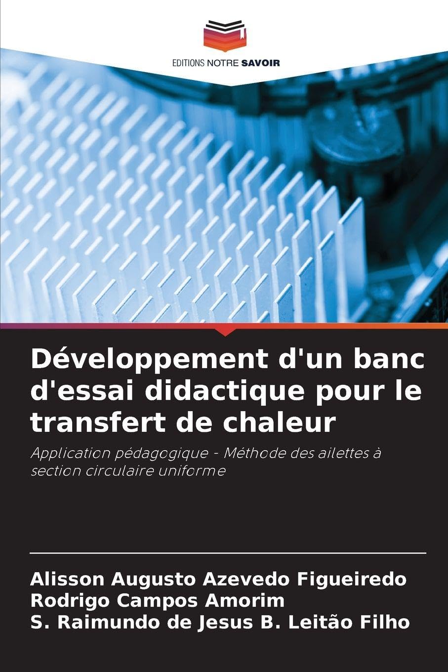 Développement d'un banc d'essai didactique pour le transfert de chaleur: Application pédagogique - Méthode des ailettes à section circulaire uniforme Business & Technology