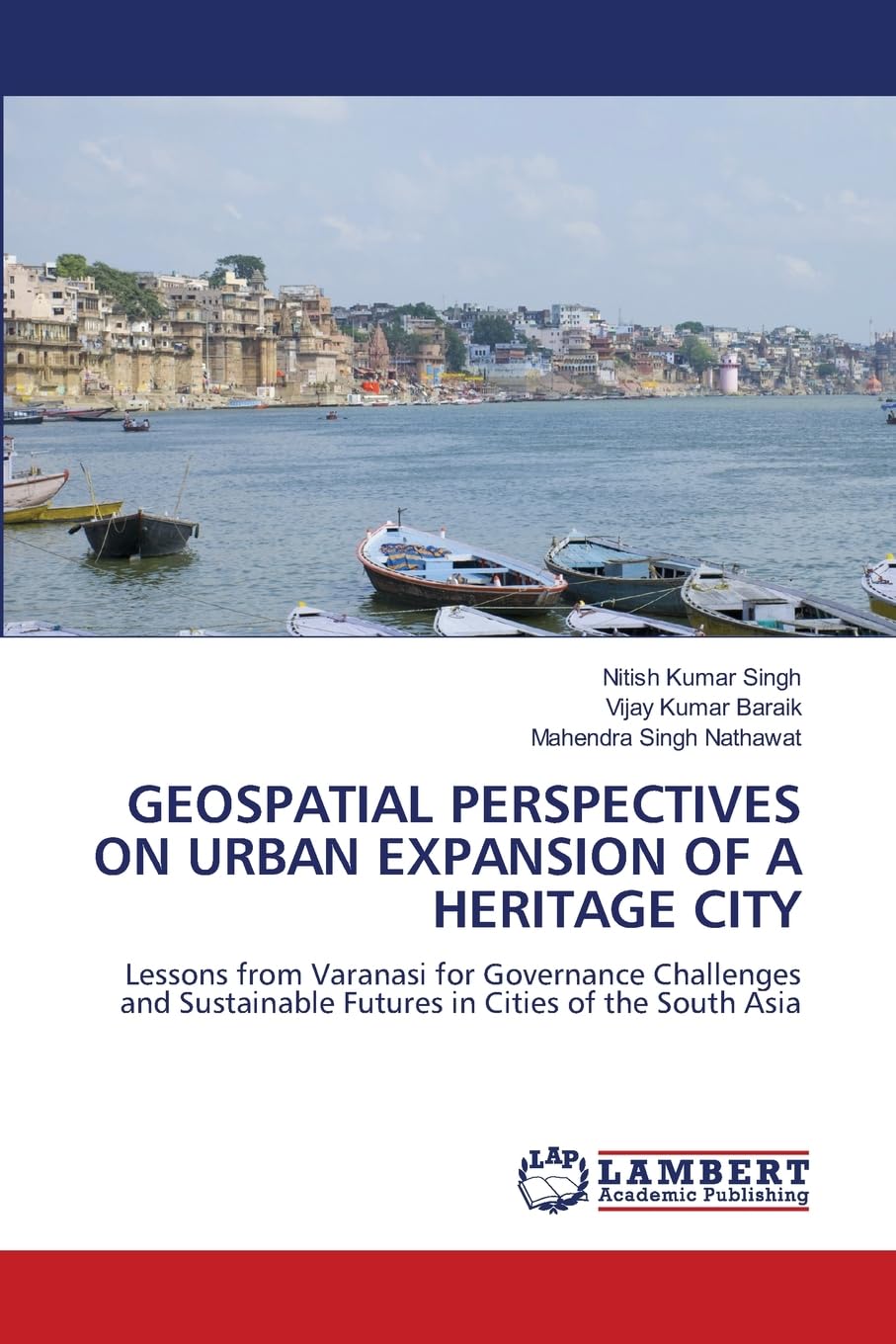 GEOSPATIAL PERSPECTIVES ON URBAN EXPANSION OF A HERITAGE CITY Geology & Geography