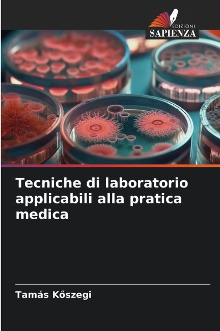 Tecniche di laboratorio applicabili alla pratica medica Medicine