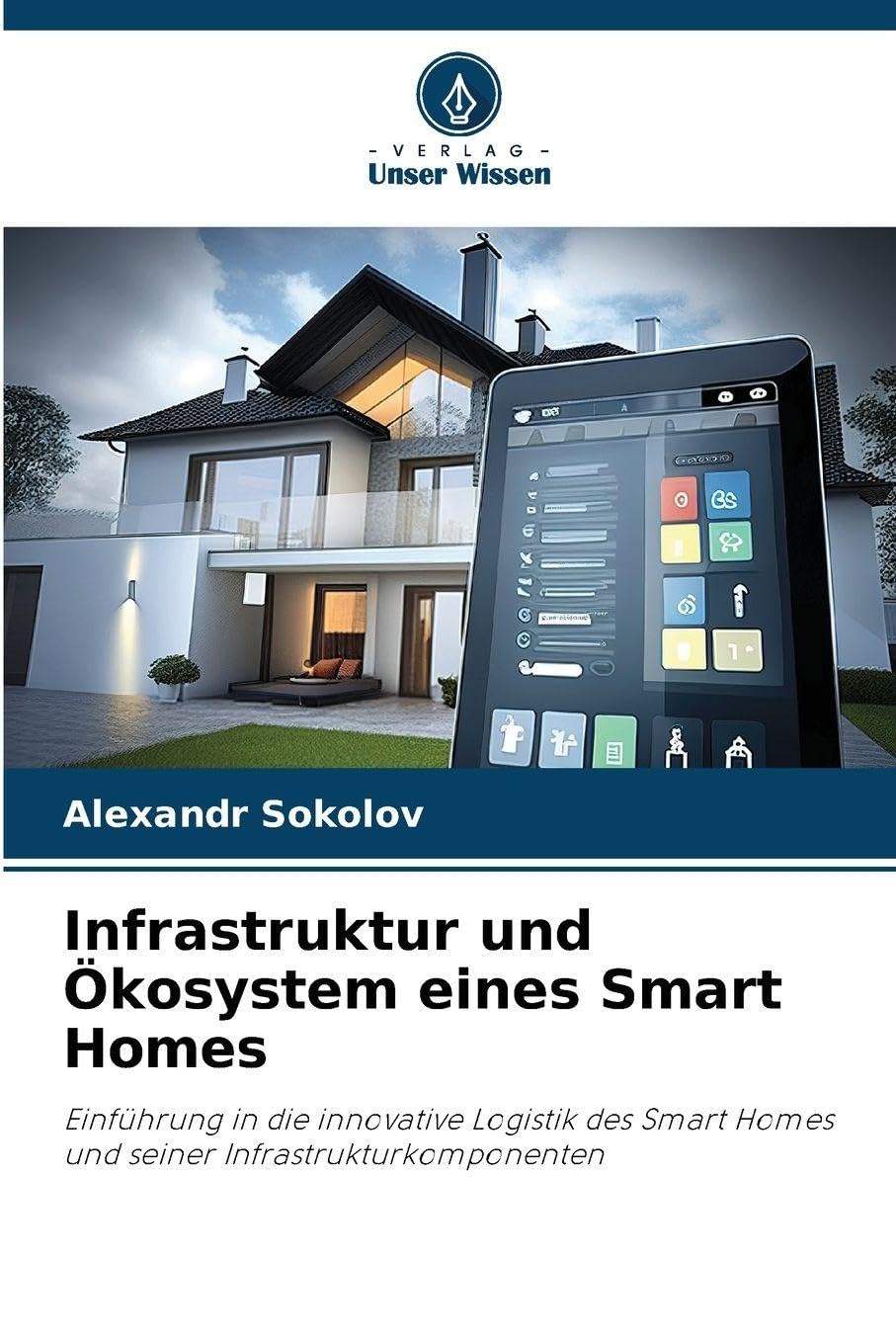 Infrastruktur und Ökosystem eines Smart Homes Business & Technology