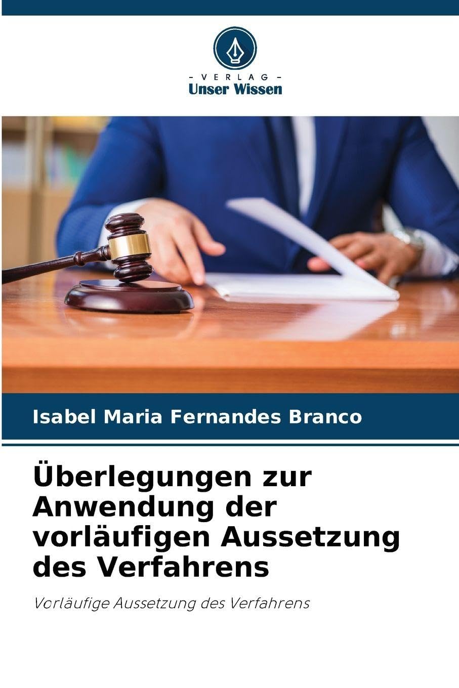 Überlegungen zur Anwendung der vorläufigen Aussetzung des Verfahrens Law