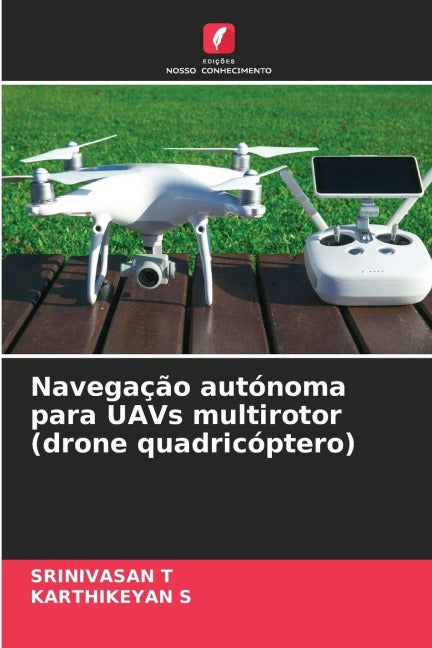 Navegação autónoma para UAVs multirotor (drone quadricóptero) Business & Technology