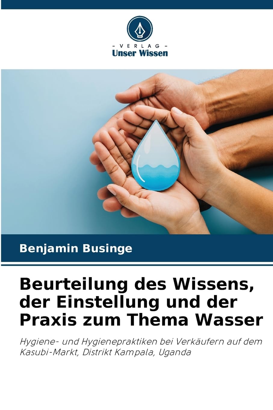 Beurteilung des Wissens, der Einstellung und der Praxis zum Thema Wasser Medicine