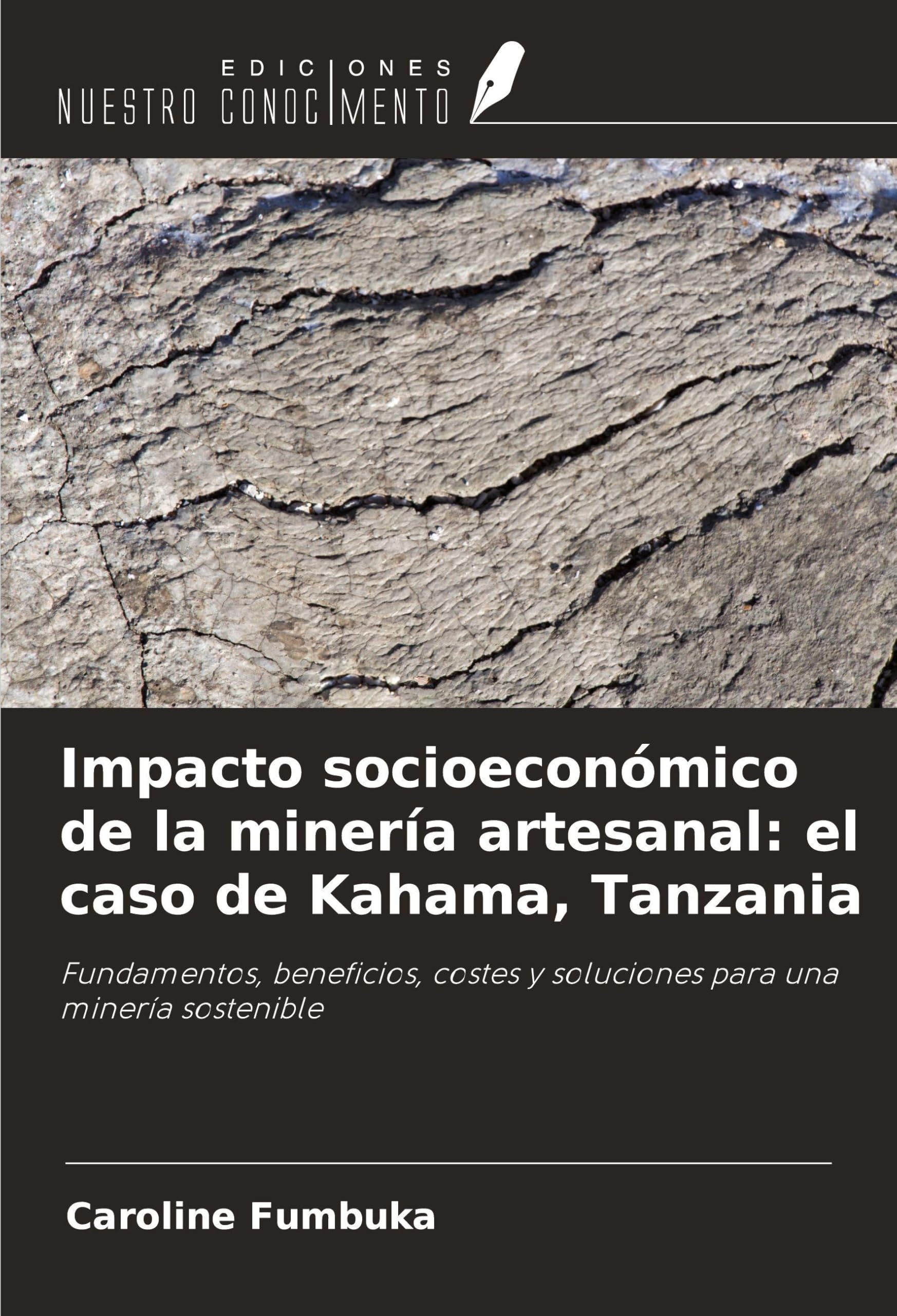 Impacto socioeconómico de la minería artesanal: el caso de Kahama, Tanzania Geology & Geography