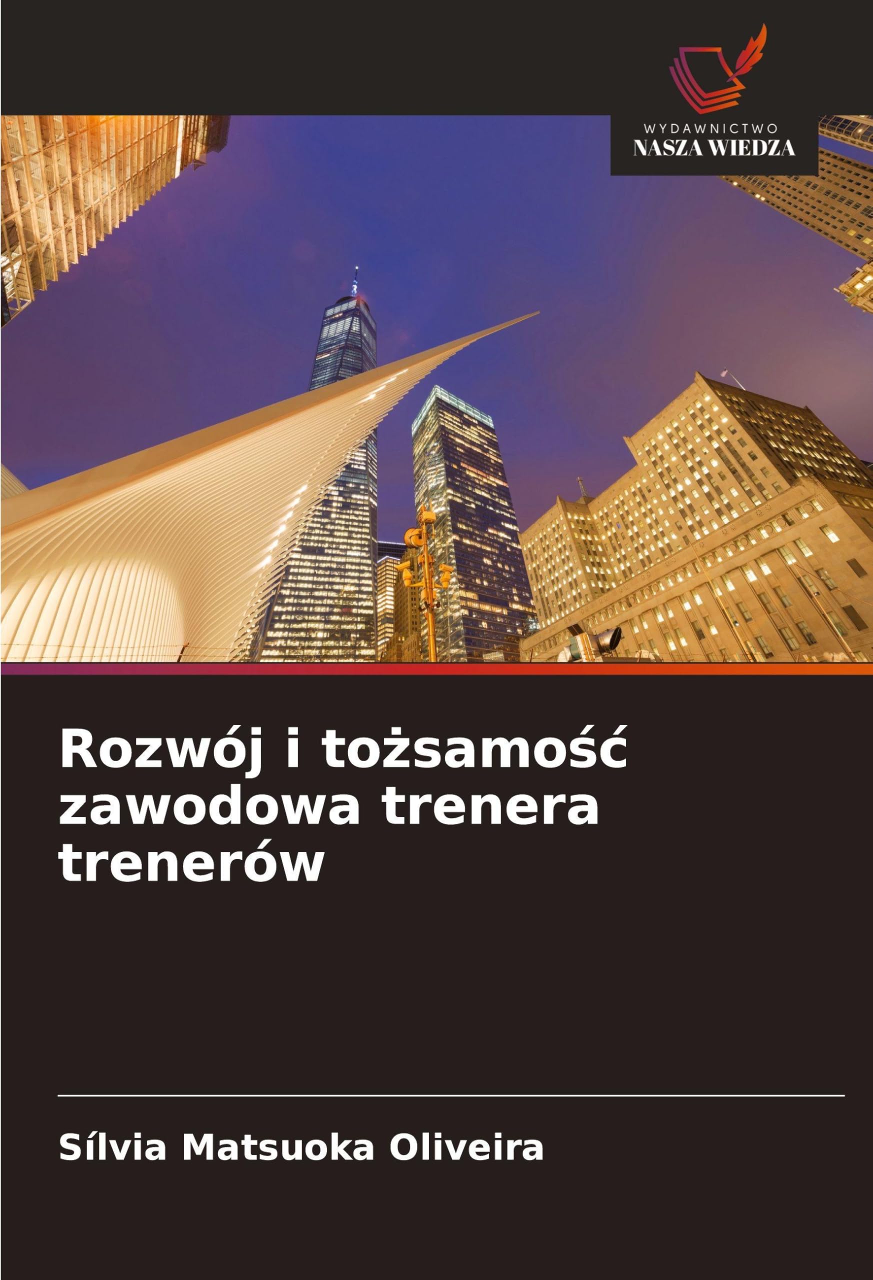 Rozwój i to¿samo¿¿ zawodowa trenera trenerów Business, Finance & Career