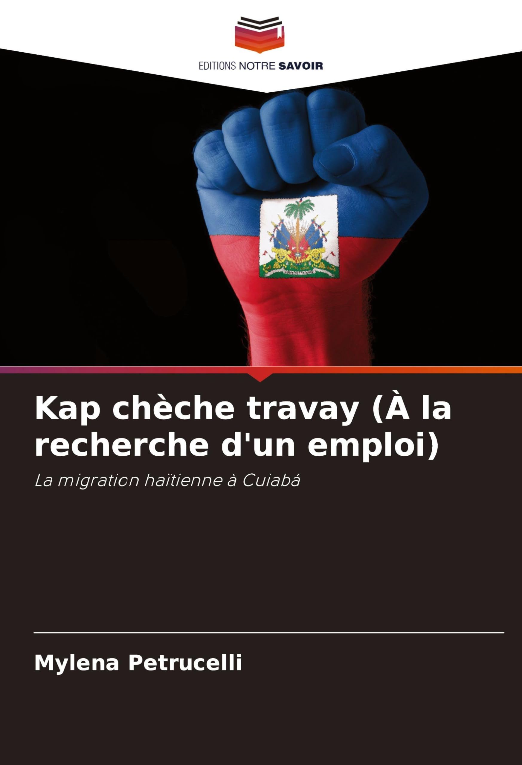 Kap chèche travay (À la recherche d'un emploi): La migration haïtienne à Cuiabá Law