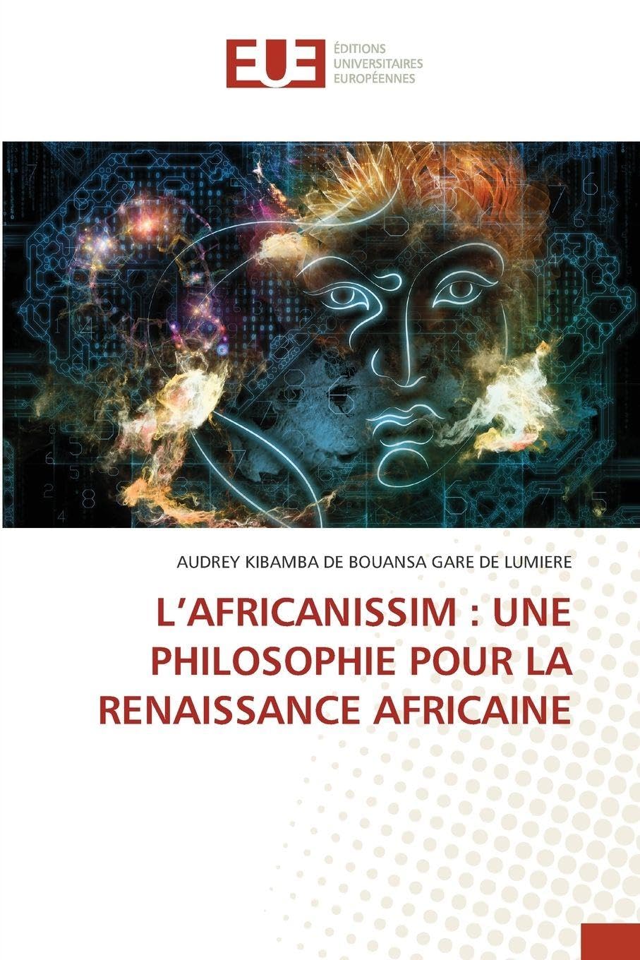 L'AFRICANISSIM : UNE PHILOSOPHIE POUR LA RENAISSANCE AFRICAINE Philosophy
