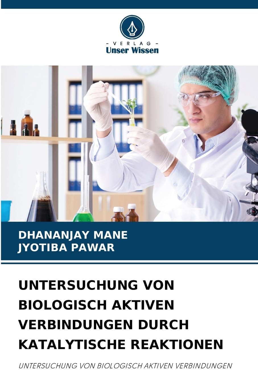 UNTERSUCHUNG VON BIOLOGISCH AKTIVEN VERBINDUNGEN DURCH KATALYTISCHE REAKTIONEN Natural Sciences