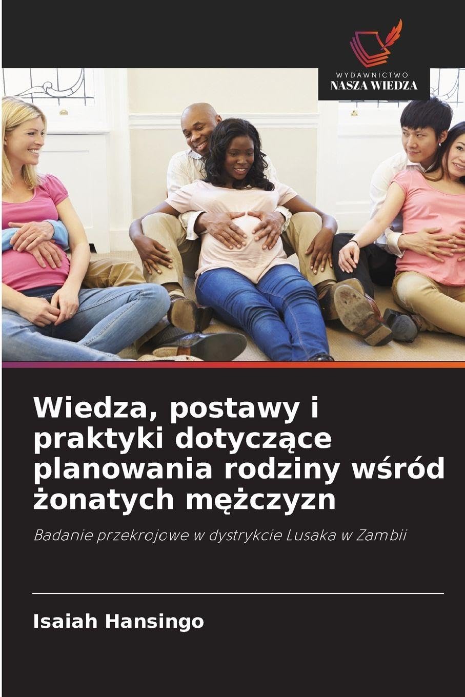 Wiedza, postawy i praktyki dotycz¿ce planowania rodziny w¿ród ¿onatych m¿¿czyzn Medicine