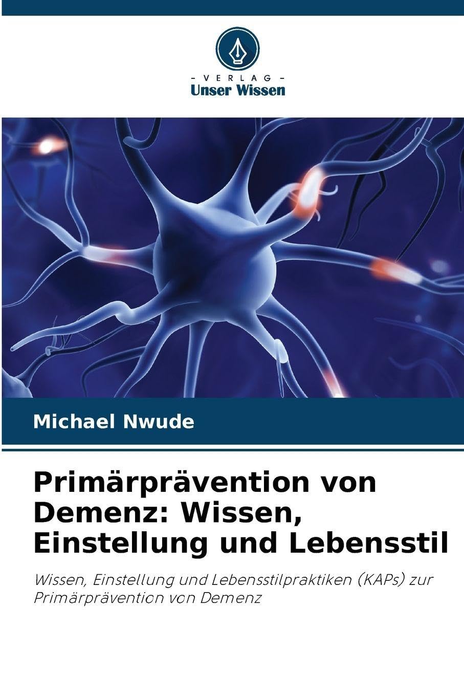 Primärprävention von Demenz: Wissen, Einstellung und Lebensstil Law