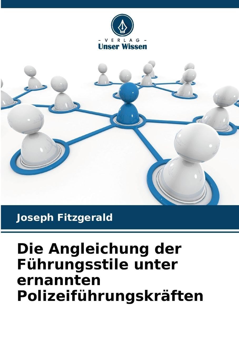 Die Angleichung der Führungsstile unter ernannten Polizeiführungskräften Law